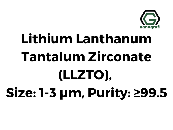 Lithium Lanthanum Tantalum Zirconate (LLZTO), Size: 1-3 µm, Purity: ≥99.5