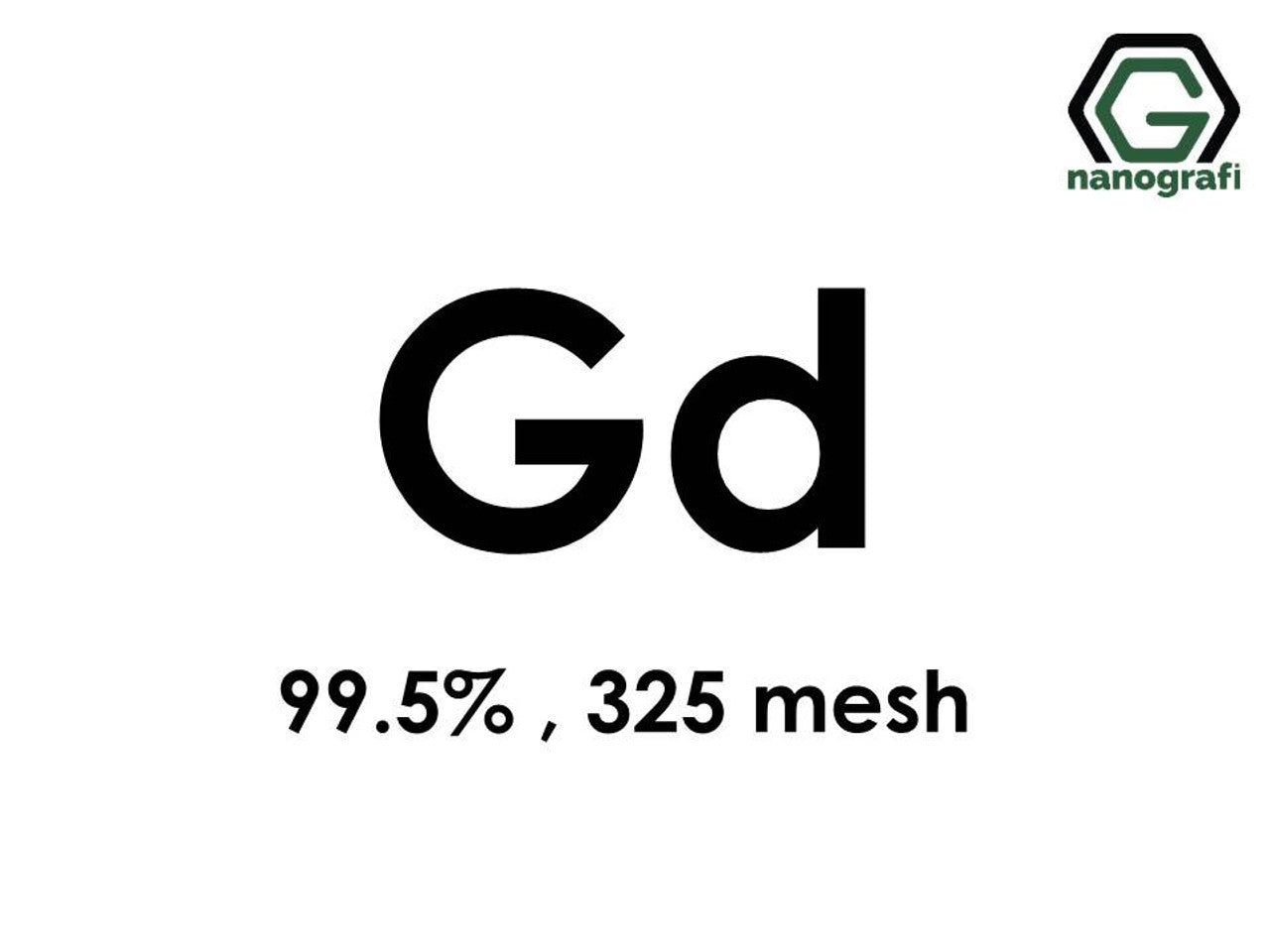 NG 7.01.05.Gadolinium (Gd) Powder
Gadolinium (Gd) Micron Powder, Purity: 99.5 %, Size: 325 mesh 25 g