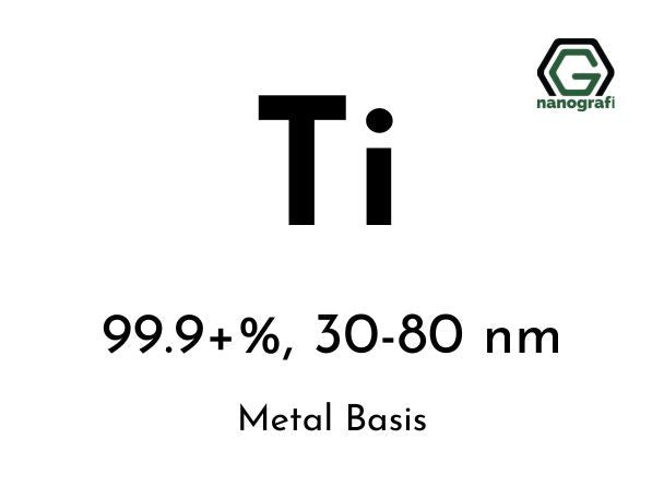 Titanium (Ti) Nanopowder/Nanoparticles, Purity: 99.9+%, Size: 30-80 nm