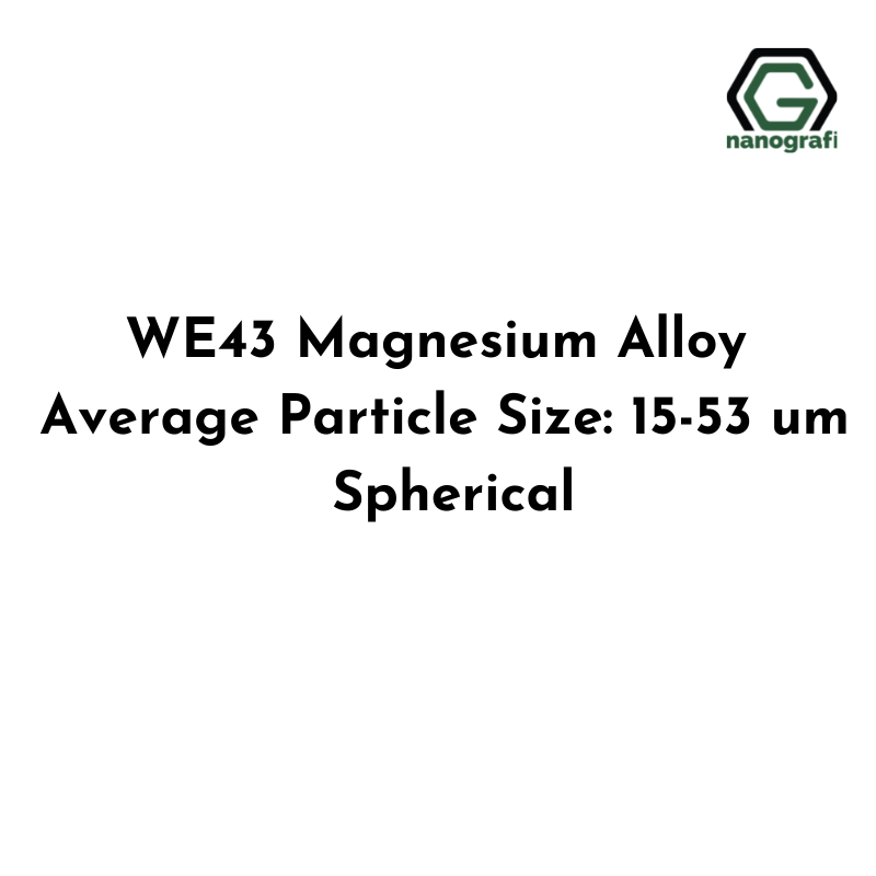 WE43 Magnesium Alloy Average Particle Size: 15-53 um, Spherical - Nanografi Advanced Materials