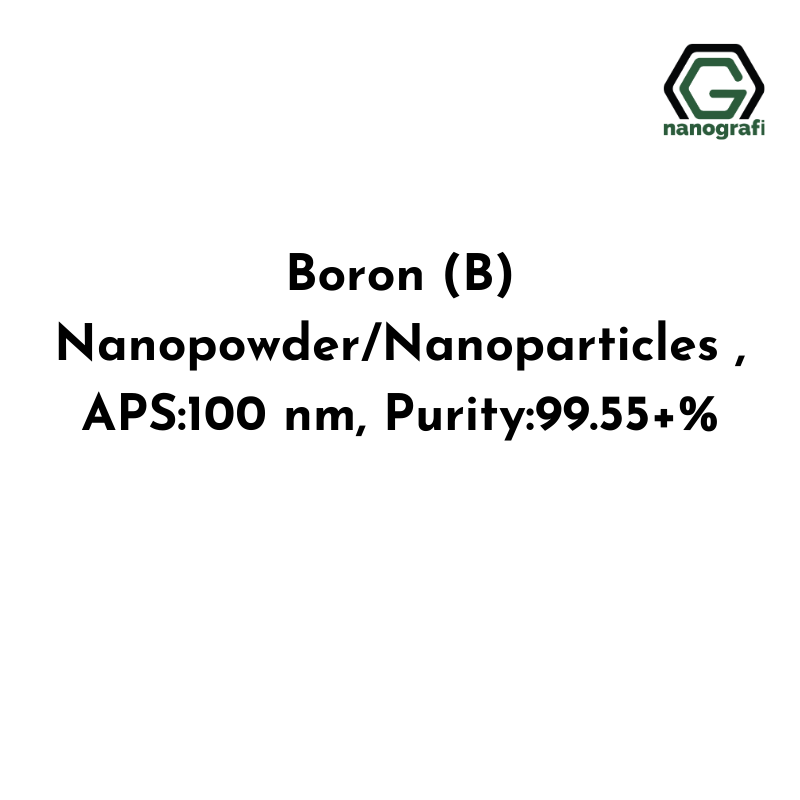 Boron (B) Nanopowder/Nanoparticles , APS:100 nm, Purity:99.55+% - Nanografi Advanced Materials