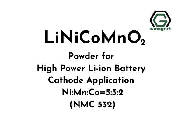 Lithium Nickel Manganese Cobalt Oxide (LiNiCoMnO2) Powder for High Power Li-ion Battery Cathode Application