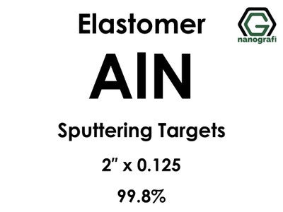 Aluminum Nitride (AlN) Sputtering Targets, elastomer