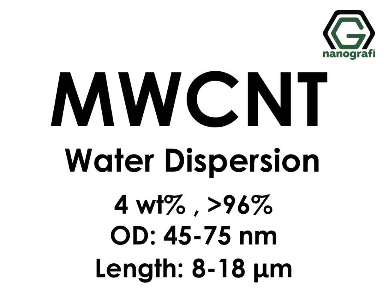 NG 9.01.Carbon Nanotube Dispersions
Multi Walled Carbon Nanotubes Water Dispersion, 4 wt%, Purity: > 96%, OD: 45-75 nm, Length: 8-18 µm 15 ml