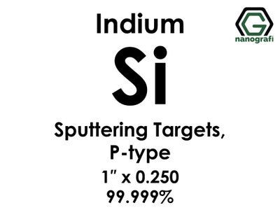 Nanografi NG0ST01SI31 Silicon (Si) Sputtering Target, P-type, indium 99.999% 1" x 0.250"
