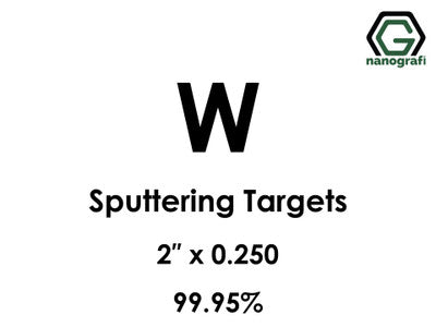 Nanografi NG0ST01TU04 Tungsten (W) Sputtering Target 99.95% 2" x 0.250"