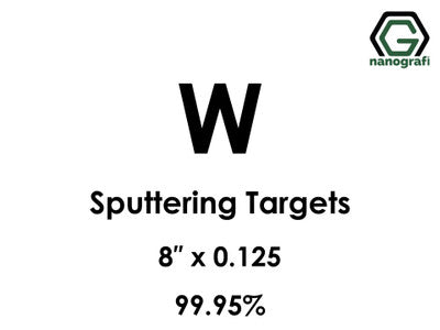 Nanografi NG0ST01TU10 Tungsten (W) Sputtering Target 99.95% 8" x 0.125"
