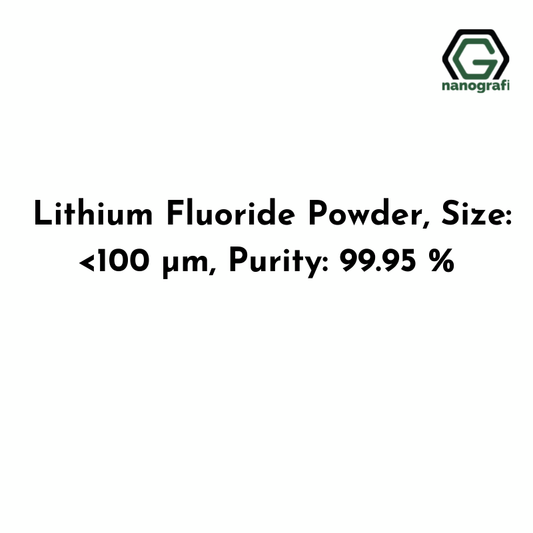 Lithium Fluoride Powder, Size: <100 μm, Purity: 99.95 % - Nanografi Advanced Materials